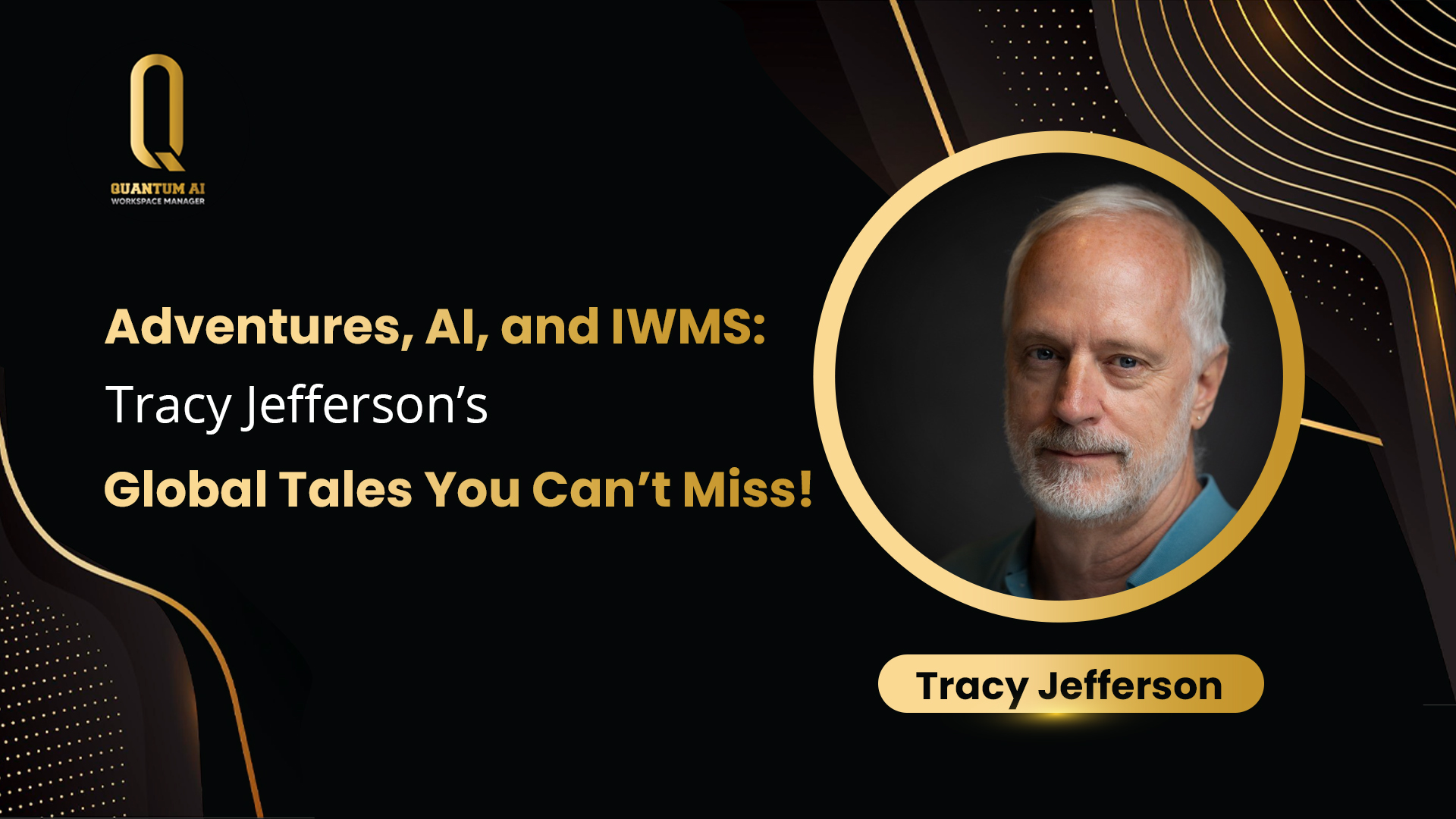 Adventures, AI, and IWMS: Tracy Jefferson’s Global Tales You Can’t Miss!
